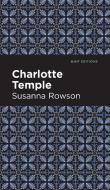 Charlotte Temple di Susanna Haswell Rowson edito da MINT ED