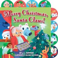 Merry Christmas, Santa Claus! di J. L. Coppage edito da Penguin Putnam Inc