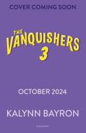 The Vanquishers: Rise Of The Wrecking Crew di Kalynn Bayron edito da Bloomsbury Publishing PLC