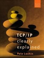 TCP/IP Clearly Explained di Peter (Internet-Standard.com Loshin edito da Elsevier Science & Technology