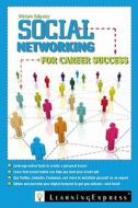 Social Networking For Career Success di Miriam Salpeter edito da Learning Express Llc