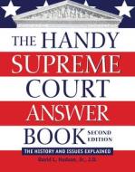 The Handy Supreme Court Answer Book di David L. Hudson edito da VISIBLE INK PR