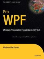 Pro WPF: Windows Presentation Foundation in .NET 3.0 di Matthew MacDonald edito da Apress