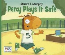 Percy Plays It Safe di Stuart J. Murphy edito da Perfection Learning