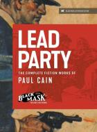 Lead Party di Paul Cain edito da STEEGER BOOKS