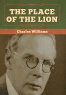 The Place of the Lion di Charles Williams edito da Bibliotech Press