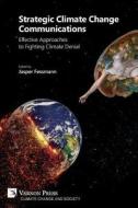 Strategic Climate Change Communications edito da Vernon Press