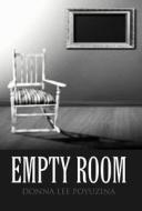 Empty Room di Donna Lee Poyuzina edito da America Star Books