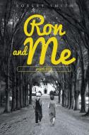 Ron and Me di Robert Smith edito da Page Publishing Inc