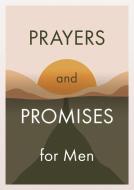 Prayers and Promises for Men di John Hudson Tiner edito da BARBOUR PUBL INC