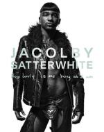 Jacolby Satterwhite: How Lovly Is Me Being as I Am di Jacolby Satterwhite edito da MILLER INST FOR CONTEMPORARY A