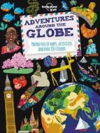 Lonely Planet Adventures Around the Globe di Lonely Planet Kids edito da Lonely Planet