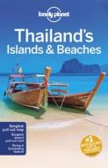 Lonely Planet Thailand's Islands & Beaches di Lonely Planet edito da LONELY PLANET PUB