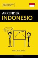 Aprender Indonesio - Rápido / Fácil / Eficaz: 2000 Vocablos Claves di Pinhok Languages edito da INDEPENDENTLY PUBLISHED