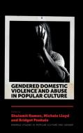 Gendered Domestic Violence and Abuse in Popular Culture edito da EMERALD GROUP PUB