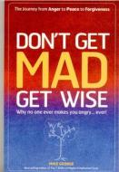 Don't Get Mad Get Wise di Mike George edito da John Hunt Publishing