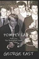 Pompey Lad - Part Two: 1960 - 1965 The Rock 'n' Roll Years di George East edito da LA PUCE