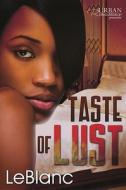 Taste Of Lust di LeBlanc edito da Qboro Books Inc