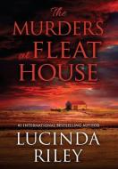 The Murders at Fleat House di Lucinda Riley edito da BLUE BOX PR
