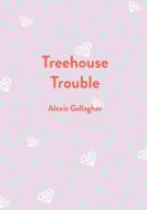 Treehouse Trouble di Alexis Gallagher edito da Brightlings LLC