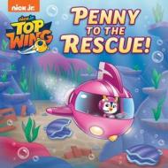 Penny to the Rescue! (Top Wing) di Casey Neumann edito da RANDOM HOUSE