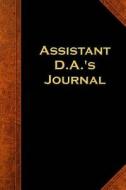 Assistant D.A.'s Journal: (Notebook, Diary, Blank Book) di Distinctive Journals edito da Createspace Independent Publishing Platform