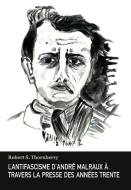 L'antifascisme d'André Malraux à travers la presse des années trente di Robert S. Thornberry edito da Lang, Peter