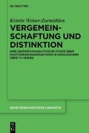 Vergemeinschaftung und Distinktion di Kristin Weiser-Zurmühlen edito da Gruyter, Walter de GmbH