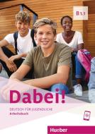 Dabei! B1.1. Arbeitsbuch di Gabriele Kopp, Josef Alberti, Siegfried Büttner edito da Hueber Verlag GmbH