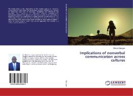 Implications of nonverbal communication across cultures di Wilson Silungwe edito da LAP Lambert Academic Publishing
