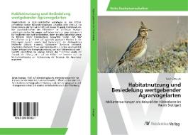 Habitatnutzung und Besiedelung wertgebender Agrarvogelarten di Sarah Zwerger edito da AV Akademikerverlag