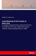 Loyal Meeting of the People of New-York di Adolphus F. Warburton edito da hansebooks