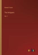 The Intriguers di Edward Turner edito da Outlook Verlag