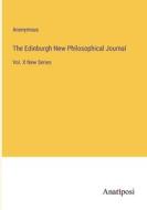 The Edinburgh New Philosophical Journal di Anonymous edito da Anatiposi Verlag