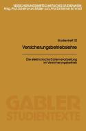 Die elektronische Datenverarbeitung im Versicherungsbetrieb di Heinz Leo Müller-Lutz edito da Gabler Verlag