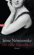 Die süße Einsamkeit di Irène Némirovsky edito da btb Taschenbuch