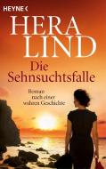 Die Sehnsuchtsfalle di Hera Lind edito da Heyne Taschenbuch