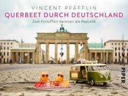Querbeet durch Deutschland di Vincent Pfäfflin edito da Piper Verlag GmbH
