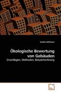 Ökologische Bewertung von Gebäuden di Sandra Hoffmann edito da VDM Verlag Dr. Müller e.K.