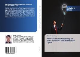 Risk Structure Depending on the Corporate- and Market Life Cycle di Zdenek Konecný edito da SPS