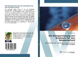 Die Kategorisierung von Auslösern für den Reiseentscheid di Matthias Annen edito da AV Akademikerverlag