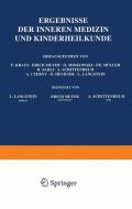 Ergebnisse der Inneren Medizin und Kinderheilkunde di L. Langstein, A. Schittenhelm edito da Springer Berlin Heidelberg
