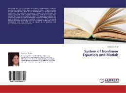 System of Nonlinear Equation and Matlab di Sandeep Singh edito da LAP Lambert Academic Publishing