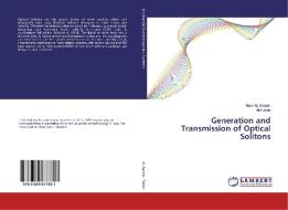 Generation and Transmission of Optical Solitons di Noor AL Bandar, Ali Fattah edito da LAP Lambert Academic Publishing