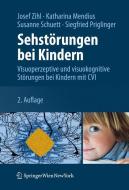 Sehstörungen bei Kindern di Josef Zihl, Katharina Mendius, Susanne Schuett, Siegfried Priglinger edito da Springer-Verlag KG