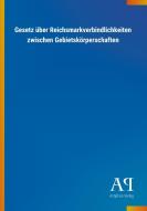 Gesetz über Reichsmarkverbindlichkeiten zwischen Gebietskörperschaften edito da Outlook Verlag