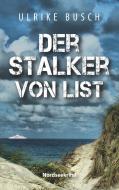 Der Stalker von List di Ulrike Busch edito da Books on Demand