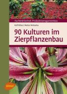 90 Kulturen im Zierpflanzenbau di Rolf Röber, Walter Wohanka edito da Ulmer Eugen Verlag
