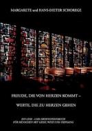 Freude die von Herzen kommt - Werte, die zu Herzen gehen di Hans-Dieter Schorege, Margarete Schorege edito da Books on Demand
