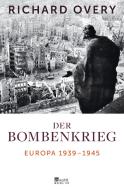 Der Bombenkrieg di Richard Overy edito da Rowohlt Berlin
